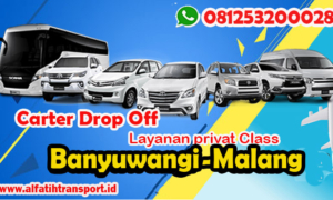 CARTER DROP OFF : Sewa Mobil Banyuwangi - Malang